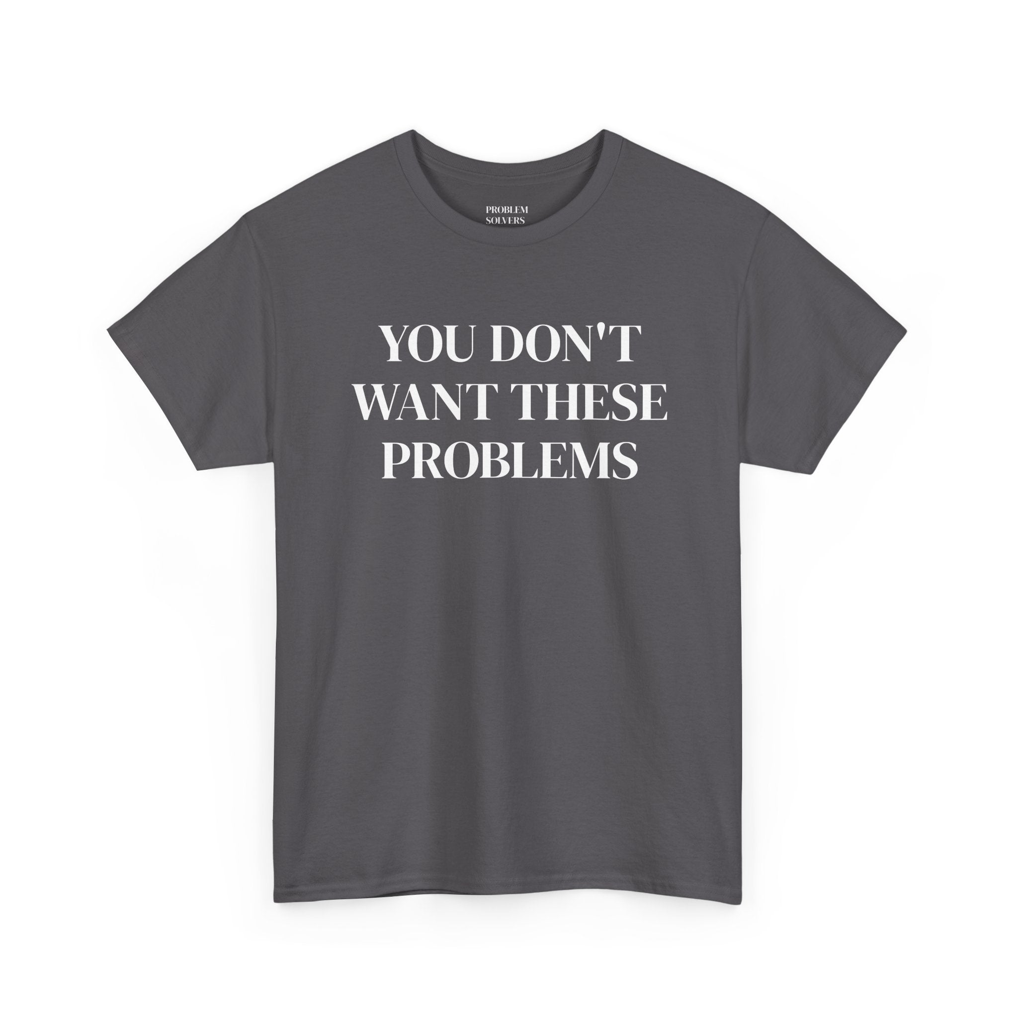 Bouncer T‑Shirt — "You Don't Want These Problems" Graphic Tee